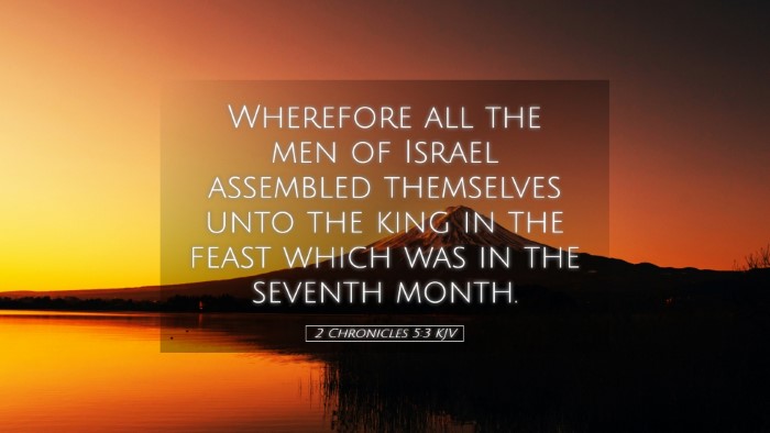 Picture 05 - 2 Chronicles 5:3 KJV Desktop Wallpaper - Wherefore all the men of Israel assembled - Desktop Bible Verse Wallpaper