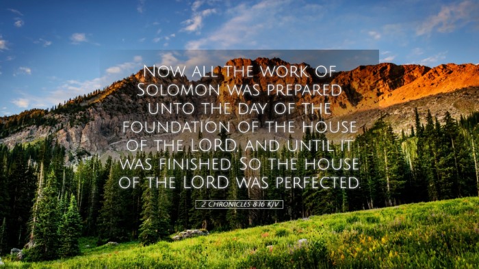 Picture 05 - 2 Chronicles 8:16 KJV Desktop Wallpaper - Now all the work of Solomon was prepared unto the - Desktop Bible Verse Wallpaper