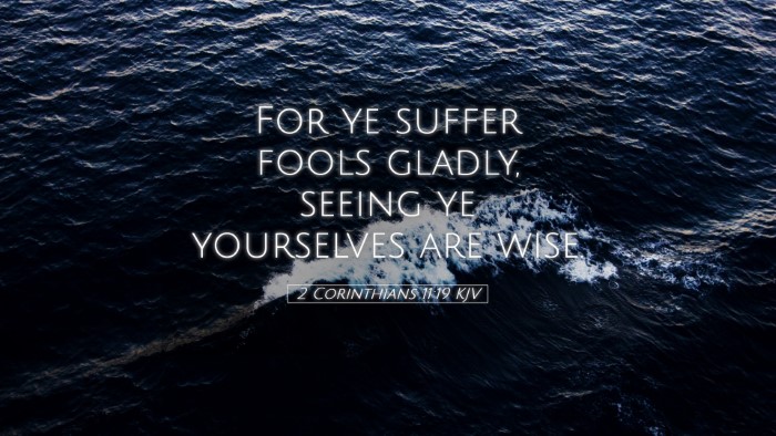 Picture 05 - 2 Corinthians 11:19 KJV Desktop Wallpaper - For ye suffer fools gladly, seeing ye yourselves - Desktop Bible Verse Wallpaper