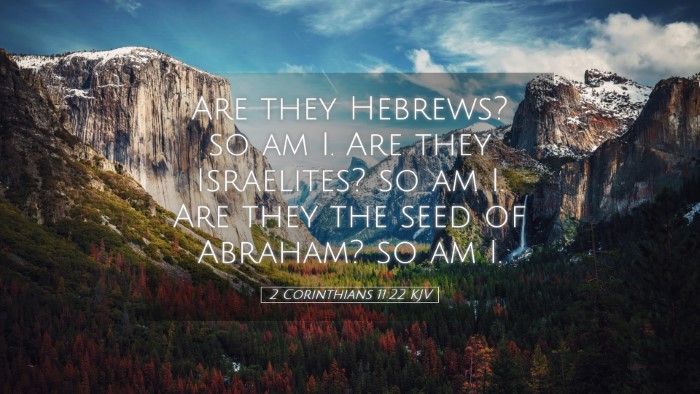 Picture 05 - 2 Corinthians 11:22 KJV Desktop Wallpaper - Are they Hebrews? so am I. Are they Israelites? - Desktop Bible Verse Wallpaper