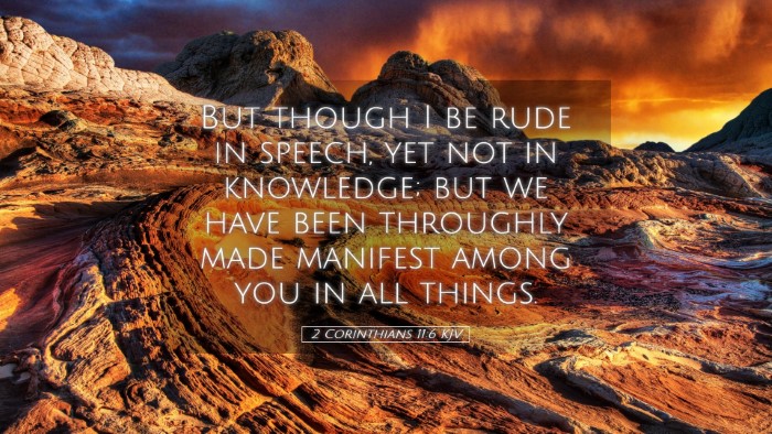 Picture 05 - 2 Corinthians 11:6 KJV Desktop Wallpaper - But though I be rude in speech, yet not in - Desktop Bible Verse Wallpaper