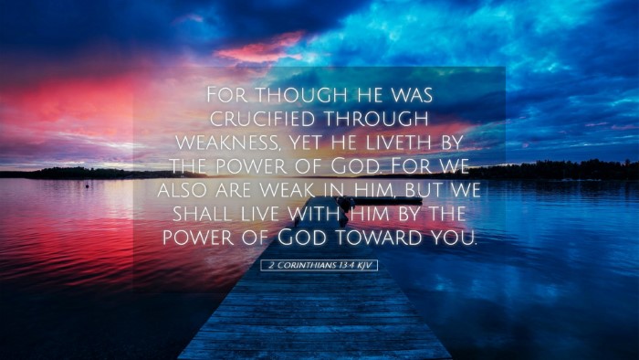 Picture 05 - 2 Corinthians 13:4 KJV Desktop Wallpaper - For though he was crucified through weakness, yet - Desktop Bible Verse Wallpaper