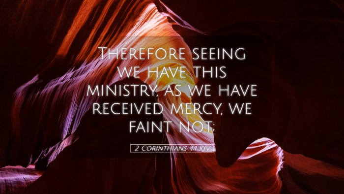 Picture 05 - 2 Corinthians 4:1 KJV Desktop Wallpaper - Therefore seeing we have this ministry, as we - Desktop Bible Verse Wallpaper
