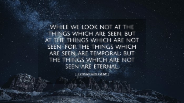 Picture 05 - 2 Corinthians 4:18 KJV Desktop Wallpaper - While we look not at the things which are seen, - Desktop Bible Verse Wallpaper