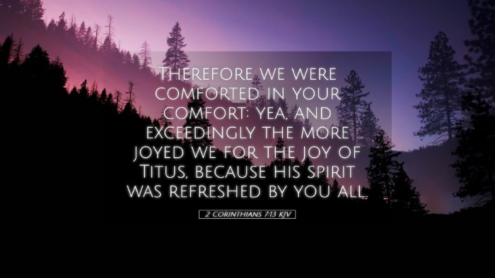 Picture 05 - 2 Corinthians 7:13 KJV Desktop Wallpaper - Therefore we were comforted in your comfort: yea, - Desktop Bible Verse Wallpaper