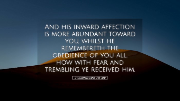 Picture 05 - 2 Corinthians 7:15 KJV Desktop Wallpaper - And his inward affection is more abundant toward - Desktop Bible Verse Wallpaper