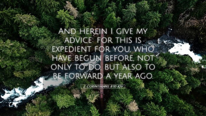 Picture 05 - 2 Corinthians 8:10 KJV Desktop Wallpaper - And herein I give my advice: for this is - Desktop Bible Verse Wallpaper