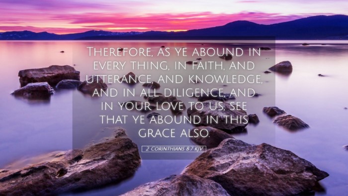 Picture 05 - 2 Corinthians 8:7 KJV Desktop Wallpaper - Therefore, as ye abound in every thing, in faith, - Desktop Bible Verse Wallpaper