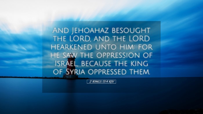 Picture 05 - 2 Kings 13:4 KJV Desktop Wallpaper - And Jehoahaz besought the LORD, and the LORD - Desktop Bible Verse Wallpaper