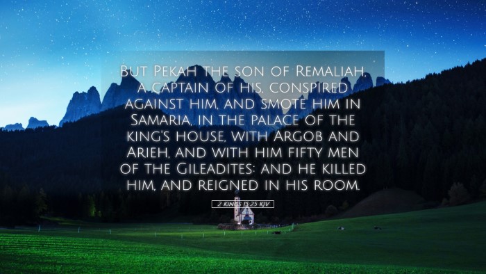 Picture 05 - 2 Kings 15:25 KJV Desktop Wallpaper - But Pekah the son of Remaliah, a captain of his, - Desktop Bible Verse Wallpaper