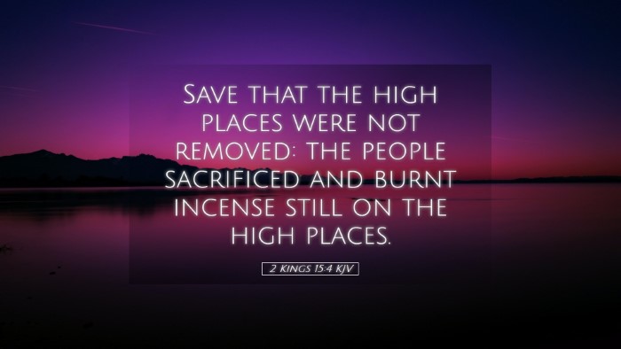 Picture 05 - 2 Kings 15:4 KJV Desktop Wallpaper - Save that the high places were not removed: the - Desktop Bible Verse Wallpaper