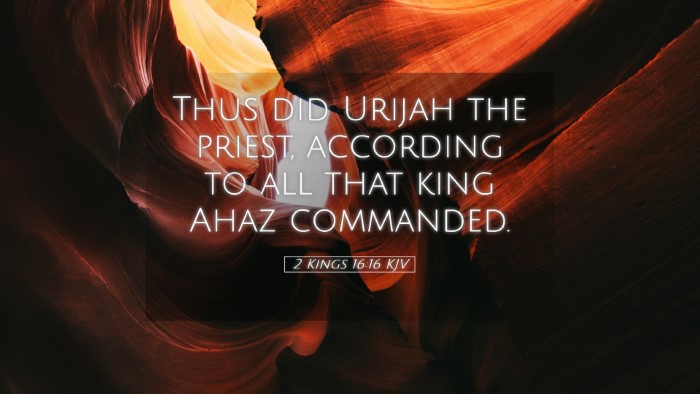 Picture 05 - 2 Kings 16:16 KJV Desktop Wallpaper - Thus did Urijah the priest, according to all that - Desktop Bible Verse Wallpaper