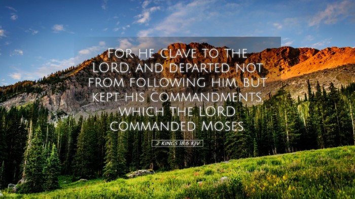 Picture 05 - 2 Kings 18:6 KJV Desktop Wallpaper - For he clave to the LORD, and departed not from - Desktop Bible Verse Wallpaper