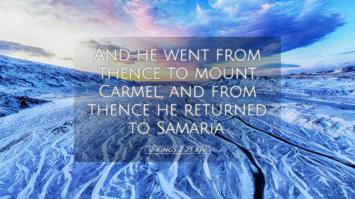 Picture 05 - 2 Kings 2:25 KJV Desktop Wallpaper - And he went from thence to mount Carmel, and from - Desktop Bible Verse Wallpaper