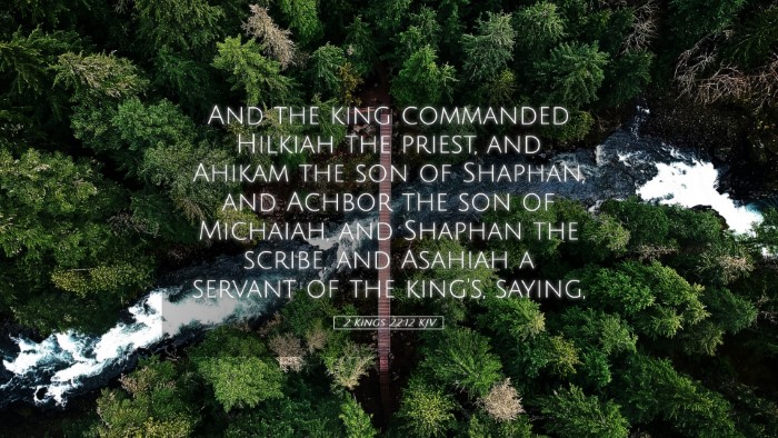 Picture 05 - 2 Kings 22:12 KJV Desktop Wallpaper - And the king commanded Hilkiah the priest, and - Desktop Bible Verse Wallpaper