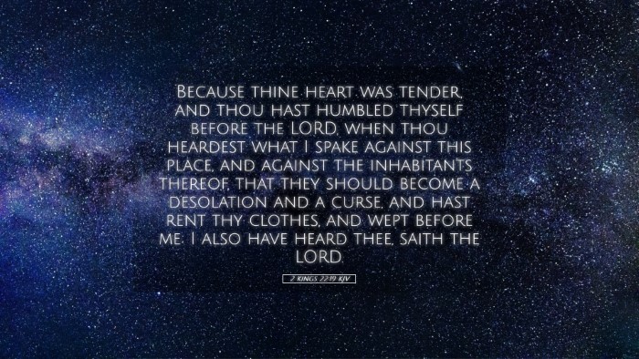 Picture 05 - 2 Kings 22:19 KJV Desktop Wallpaper - Because thine heart was tender, and thou hast - Desktop Bible Verse Wallpaper