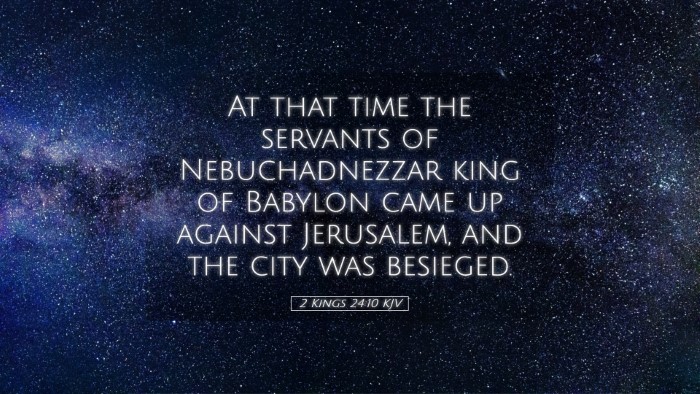 Picture 05 - 2 Kings 24:10 KJV Desktop Wallpaper - At that time the servants of Nebuchadnezzar king - Desktop Bible Verse Wallpaper