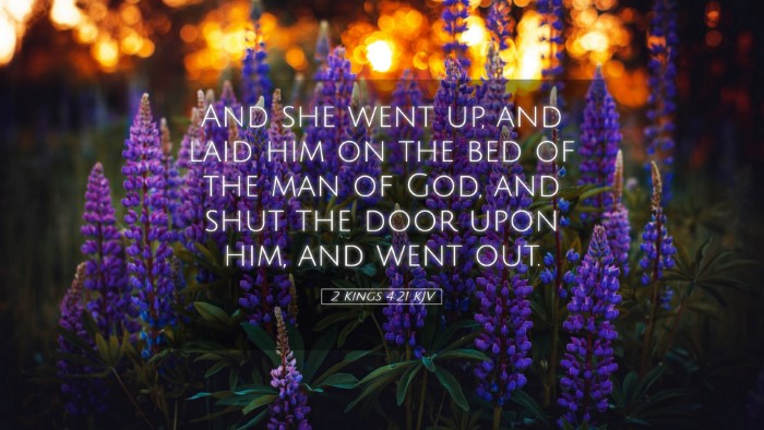 Picture 05 - 2 Kings 4:21 KJV Desktop Wallpaper - And she went up, and laid him on the bed of the - Desktop Bible Verse Wallpaper