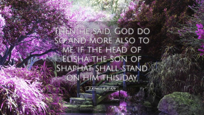 Picture 05 - 2 Kings 6:31 KJV Desktop Wallpaper - Then he said, God do so and more also to me, if - Desktop Bible Verse Wallpaper