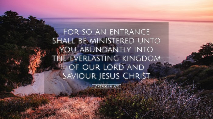 Picture 05 - 2 Peter 1:11 KJV Desktop Wallpaper - For so an entrance shall be ministered unto you - Desktop Bible Verse Wallpaper