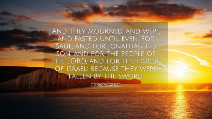Picture 05 - 2 Samuel 1:12 KJV Desktop Wallpaper - And they mourned, and wept, and fasted until - Desktop Bible Verse Wallpaper