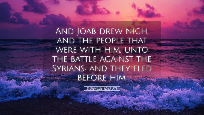 Picture 05 - 2 Samuel 10:13 KJV Desktop Wallpaper - And Joab drew nigh, and the people that were with - Desktop Bible Verse Wallpaper
