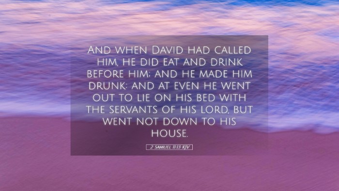 Picture 05 - 2 Samuel 11:13 KJV Desktop Wallpaper - And when David had called him, he did eat and - Desktop Bible Verse Wallpaper
