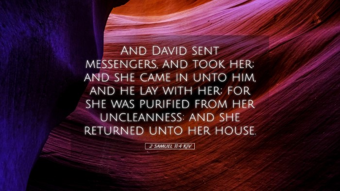 Picture 05 - 2 Samuel 11:4 KJV Desktop Wallpaper - And David sent messengers, and took her; and she - Desktop Bible Verse Wallpaper