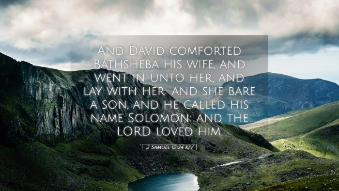 Picture 05 - 2 Samuel 12:24 KJV Desktop Wallpaper - And David comforted Bathsheba his wife, and went - Desktop Bible Verse Wallpaper
