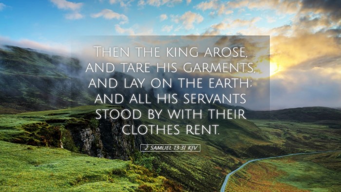 Picture 05 - 2 Samuel 13:31 KJV Desktop Wallpaper - Then the king arose, and tare his garments, and - Desktop Bible Verse Wallpaper