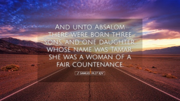 Picture 05 - 2 Samuel 14:27 KJV Desktop Wallpaper - And unto Absalom there were born three sons, and - Desktop Bible Verse Wallpaper