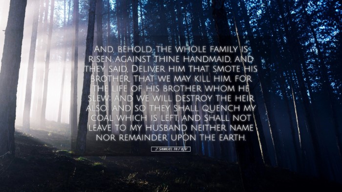 Picture 05 - 2 Samuel 14:7 KJV Desktop Wallpaper - And, behold, the whole family is risen against - Desktop Bible Verse Wallpaper