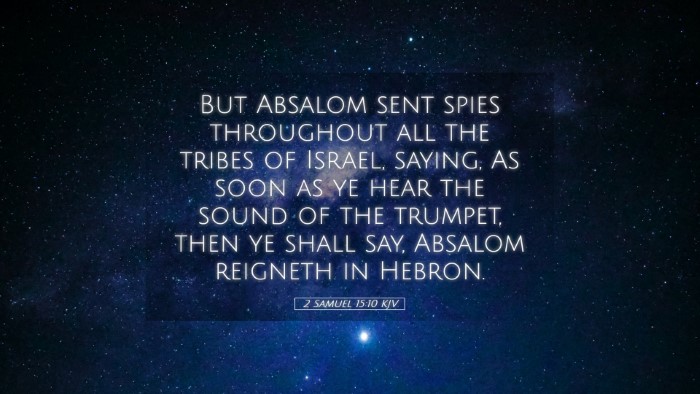 Picture 05 - 2 Samuel 15:10 KJV Desktop Wallpaper - But Absalom sent spies throughout all the tribes - Desktop Bible Verse Wallpaper