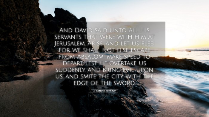 Picture 05 - 2 Samuel 15:14 KJV Desktop Wallpaper - And David said unto all his servants that were - Desktop Bible Verse Wallpaper