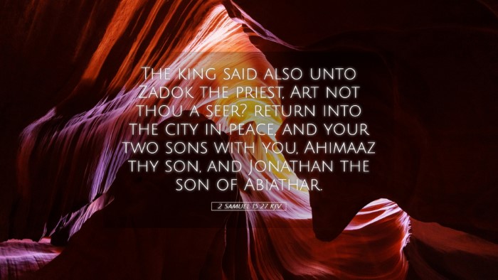 Picture 05 - 2 Samuel 15:27 KJV Desktop Wallpaper - The king said also unto Zadok the priest, Art not - Desktop Bible Verse Wallpaper