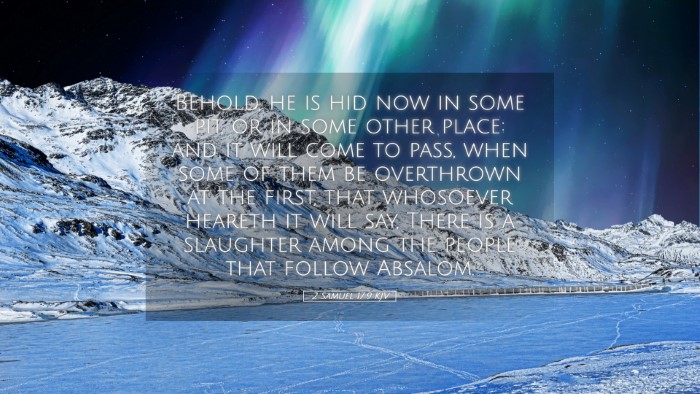 Picture 05 - 2 Samuel 17:9 KJV Desktop Wallpaper - Behold, he is hid now in some pit, or in some - Desktop Bible Verse Wallpaper