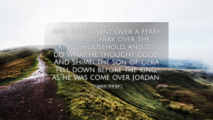 Picture 05 - 2 Samuel 19:18 KJV Desktop Wallpaper - And there went over a ferry boat to carry over - Desktop Bible Verse Wallpaper