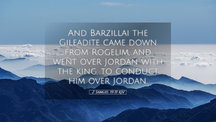 Picture 05 - 2 Samuel 19:31 KJV Desktop Wallpaper - And Barzillai the Gileadite came down from - Desktop Bible Verse Wallpaper