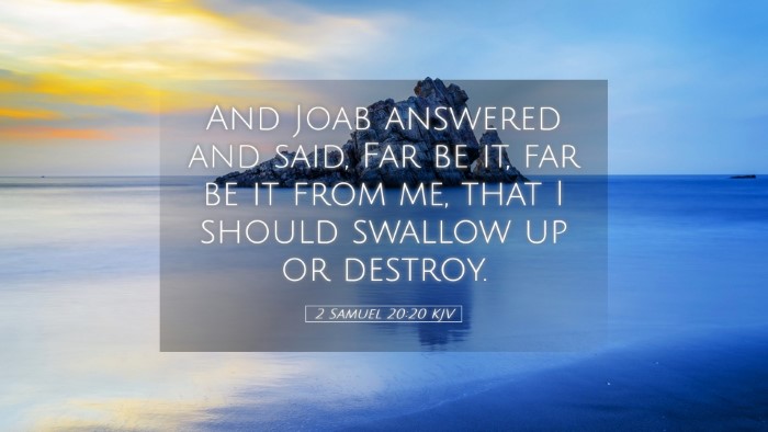 Picture 05 - 2 Samuel 20:20 KJV Desktop Wallpaper - And Joab answered and said, Far be it, far be it - Desktop Bible Verse Wallpaper