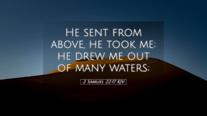 Picture 05 - 2 Samuel 22:17 KJV Desktop Wallpaper - He sent from above, he took me; he drew me out of - Desktop Bible Verse Wallpaper