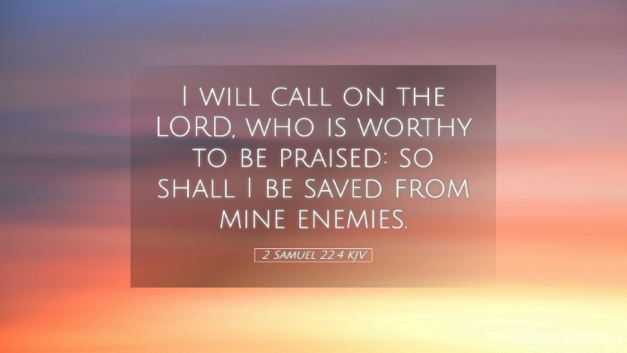 Picture 05 - 2 Samuel 22:4 KJV Desktop Wallpaper - I will call on the LORD, who is worthy to be - Desktop Bible Verse Wallpaper
