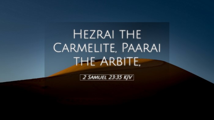 Picture 05 - 2 Samuel 23:35 KJV Desktop Wallpaper - Hezrai the Carmelite, Paarai the - Desktop Bible Verse Wallpaper