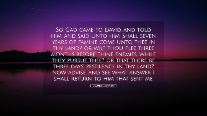 Picture 05 - 2 Samuel 24:13 KJV Desktop Wallpaper - So Gad came to David, and told him, and said unto - Desktop Bible Verse Wallpaper