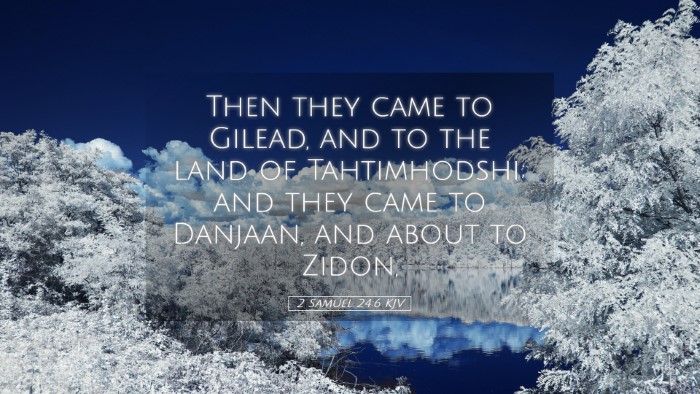 Picture 05 - 2 Samuel 24:6 KJV Desktop Wallpaper - Then they came to Gilead, and to the land of - Desktop Bible Verse Wallpaper
