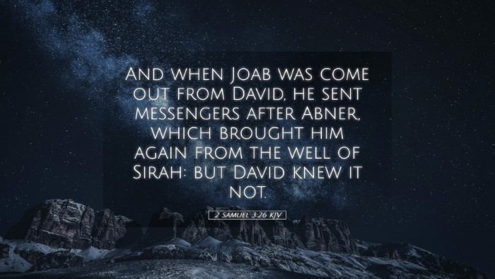Picture 05 - 2 Samuel 3:26 KJV Desktop Wallpaper - And when Joab was come out from David, he sent - Desktop Bible Verse Wallpaper