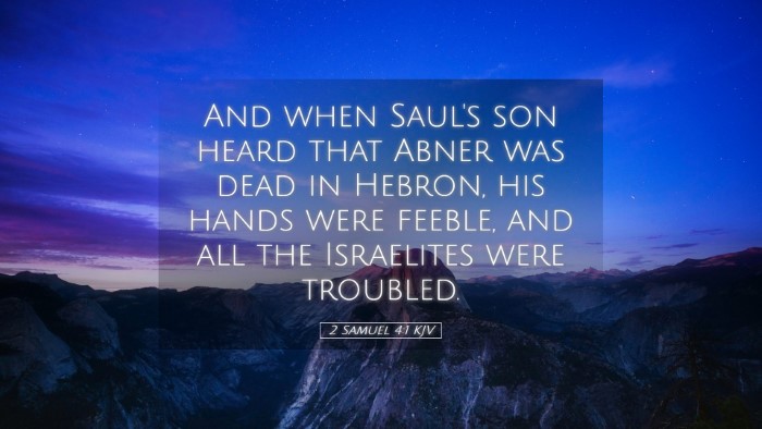 Picture 05 - 2 Samuel 4:1 KJV Desktop Wallpaper - And when Saul's son heard that Abner was dead in - Desktop Bible Verse Wallpaper