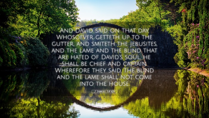 Picture 05 - 2 Samuel 5:8 KJV Desktop Wallpaper - And David said on that day, Whosoever getteth up - Desktop Bible Verse Wallpaper