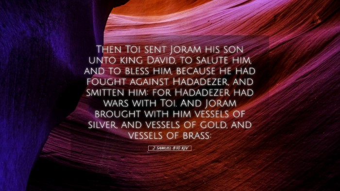 Picture 05 - 2 Samuel 8:10 KJV Desktop Wallpaper - Then Toi sent Joram his son unto king David, to - Desktop Bible Verse Wallpaper
