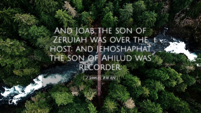 Picture 05 - 2 Samuel 8:16 KJV Desktop Wallpaper - And Joab the son of Zeruiah was over the host; - Desktop Bible Verse Wallpaper