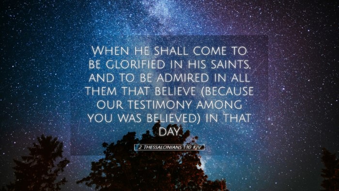 Picture 05 - 2 Thessalonians 1:10 KJV Desktop Wallpaper - When he shall come to be glorified in his saints, - Desktop Bible Verse Wallpaper